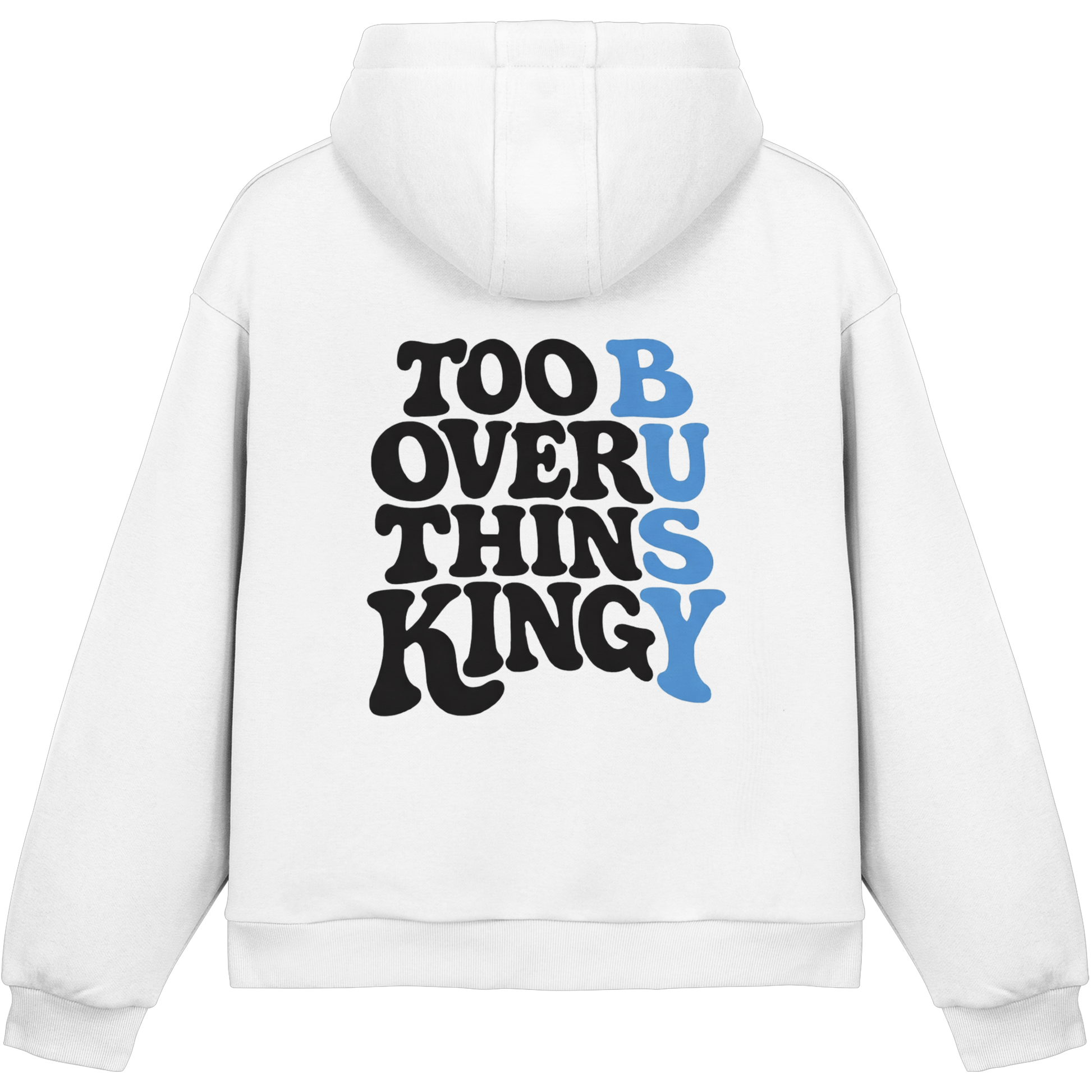 Too Busy Overthinking Hoodie