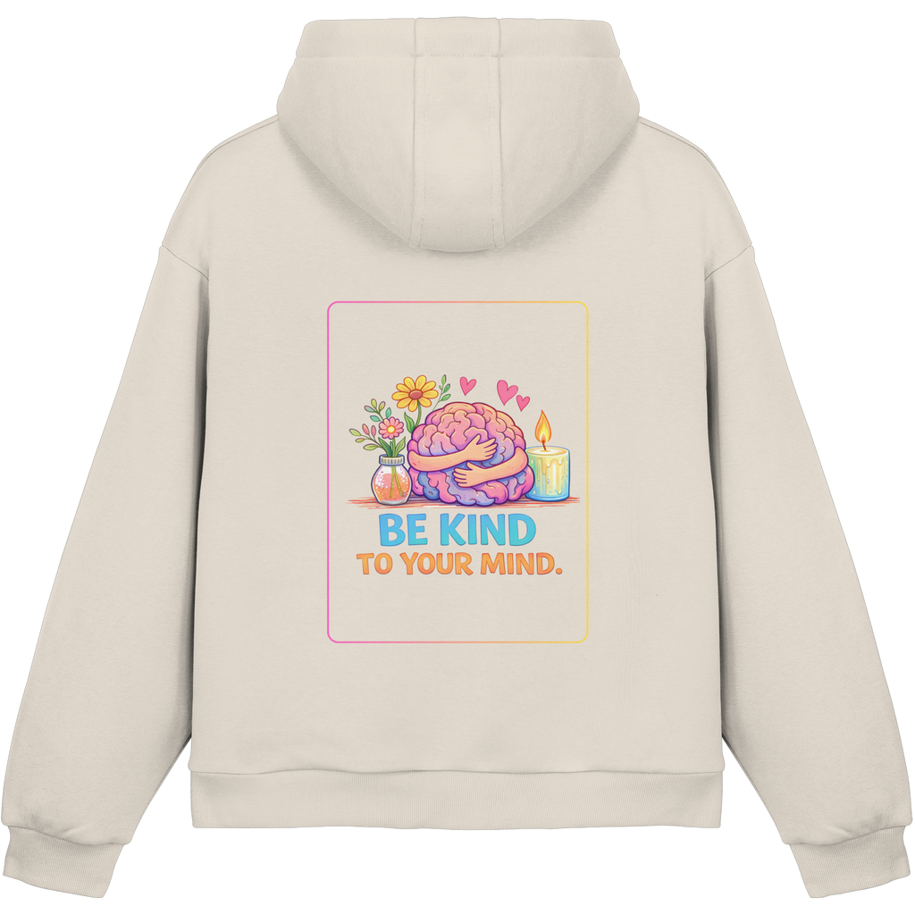 Be kind to your mind Hoodie