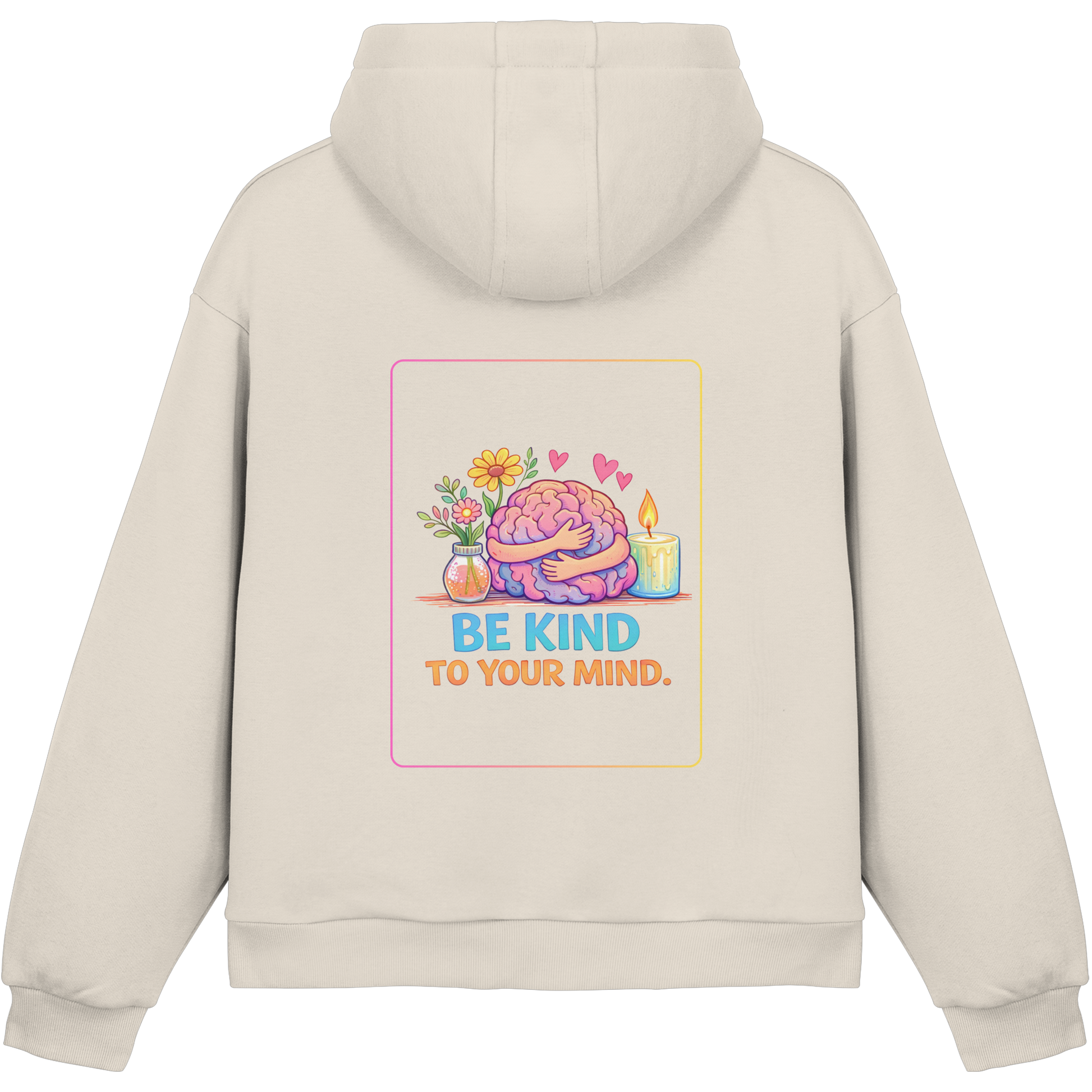 Be kind to your mind Hoodie