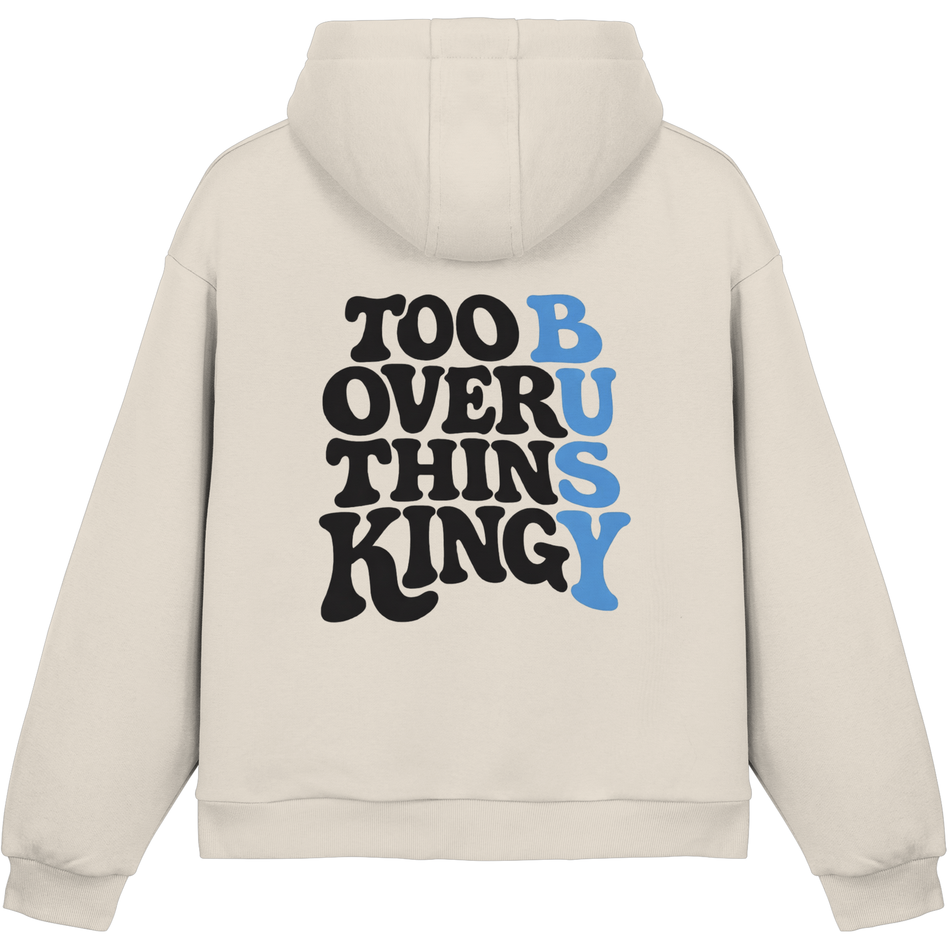 Too Busy Overthinking Hoodie