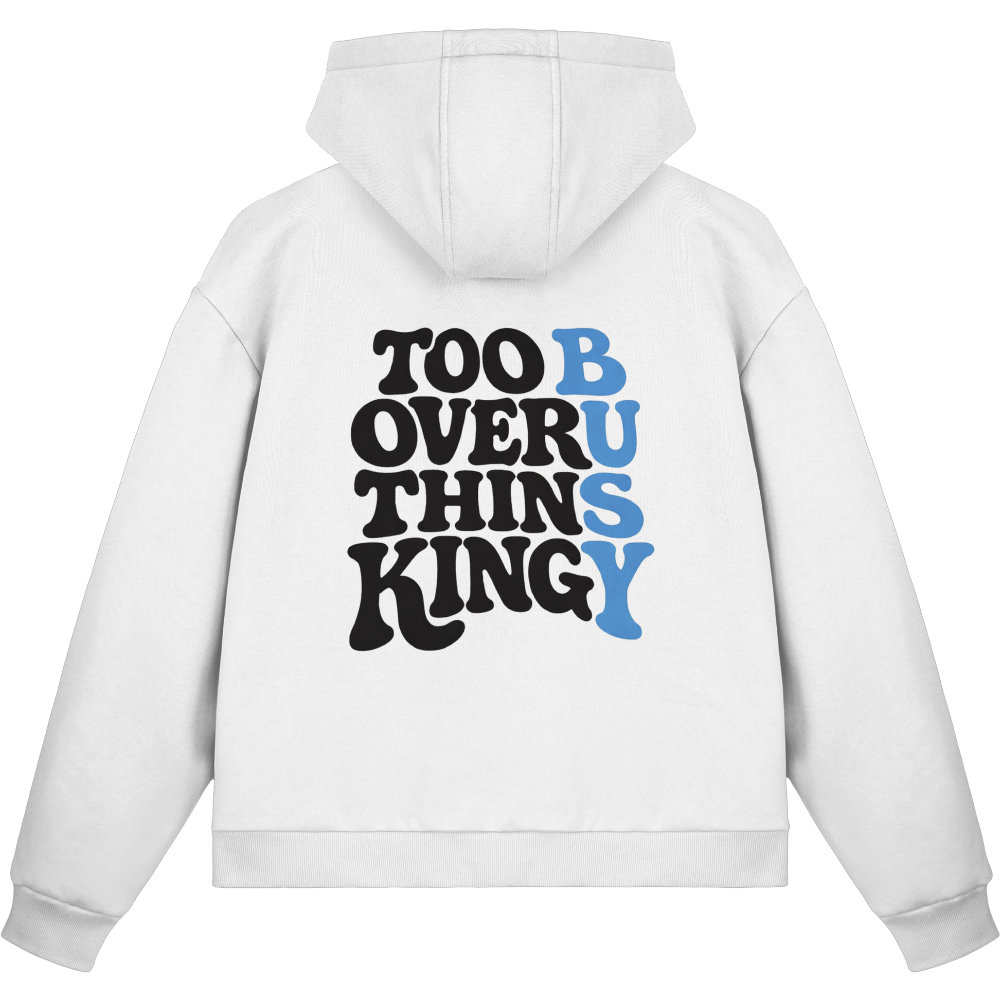 Too Busy Overthinking Zipper