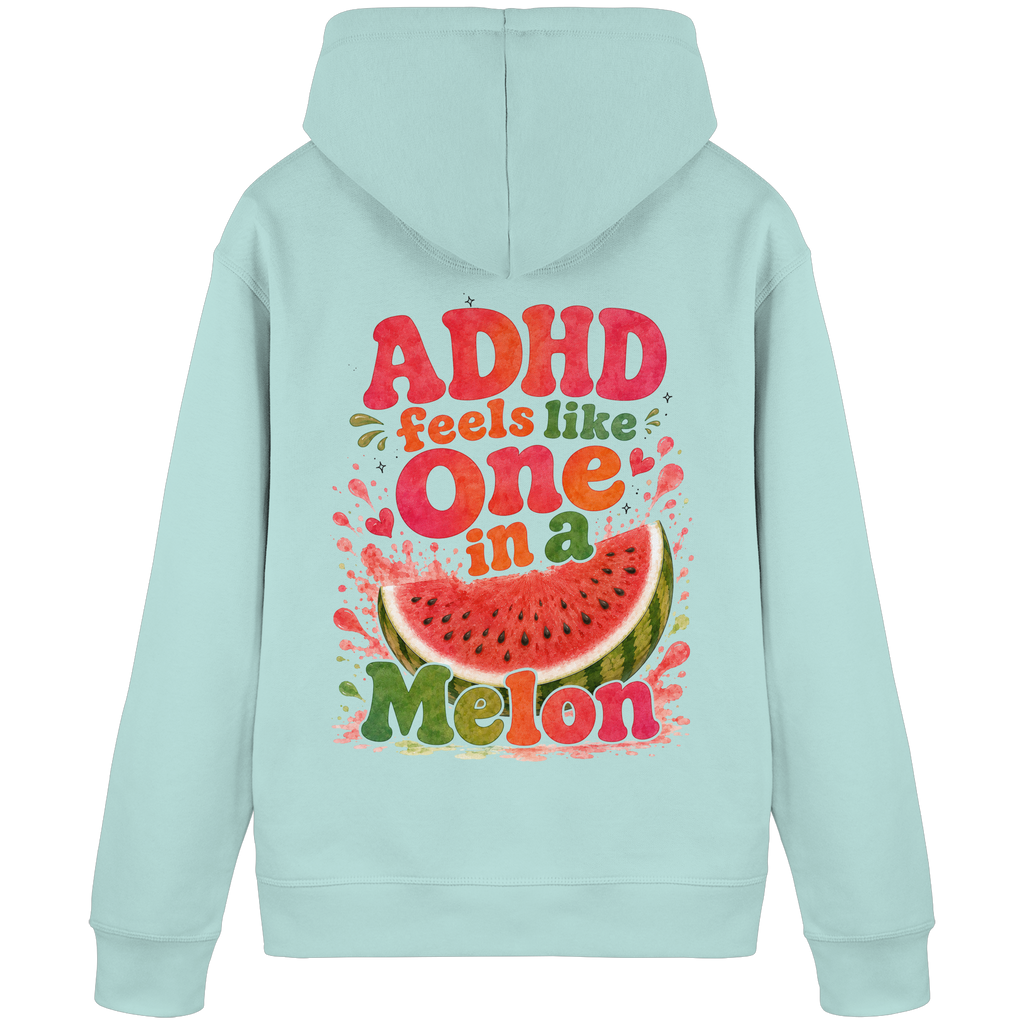 ADHD feels like one in a melon Hoodie