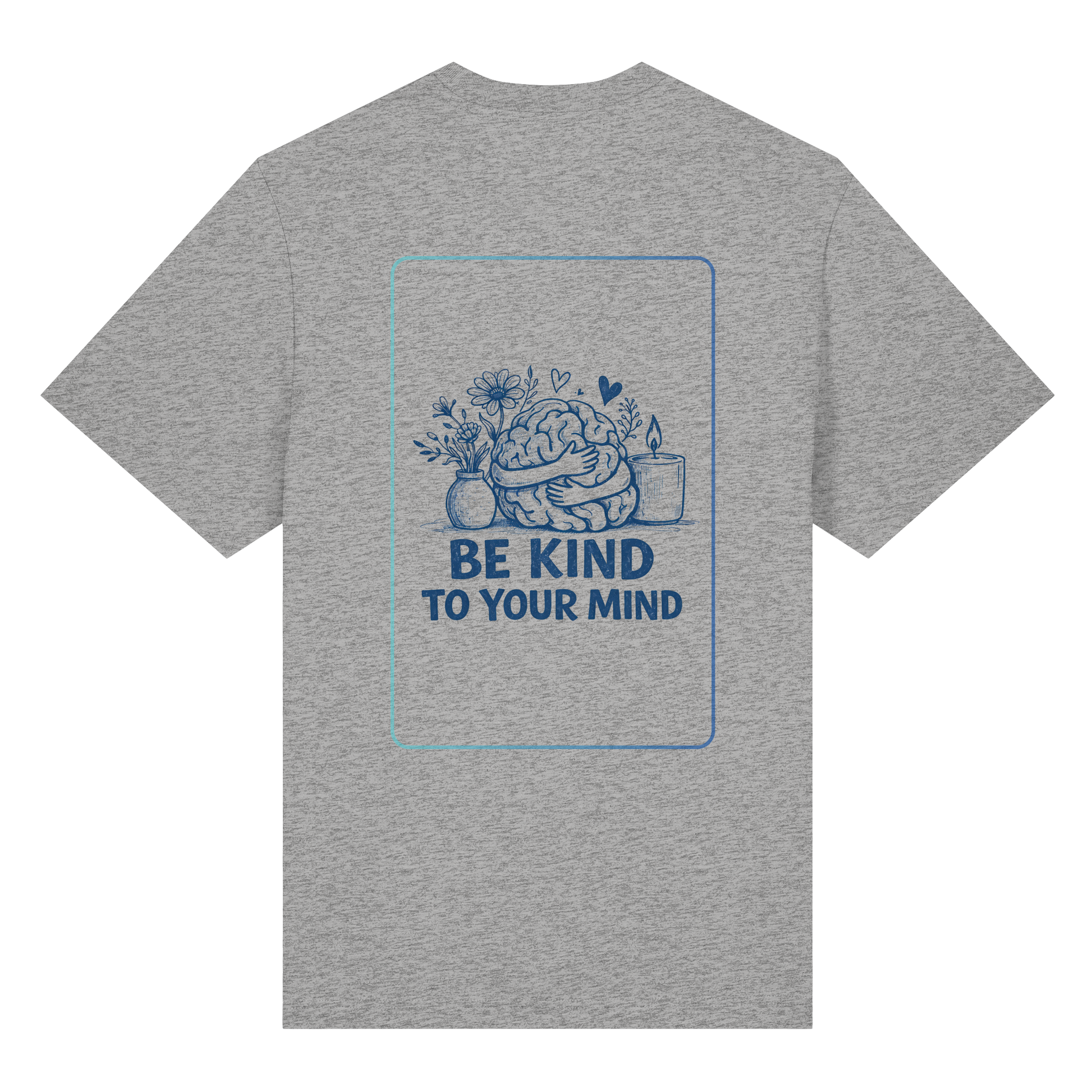 Be kind to your mind Shirt