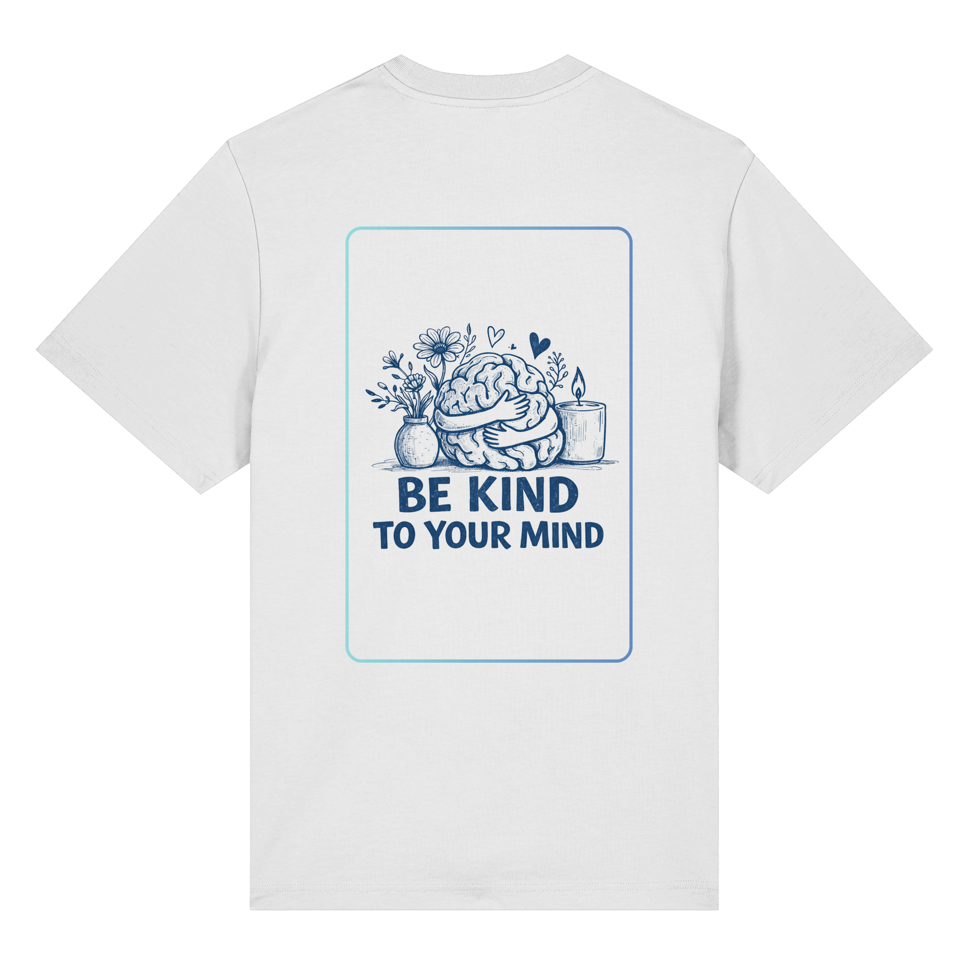 Be kind to your mind Shirt