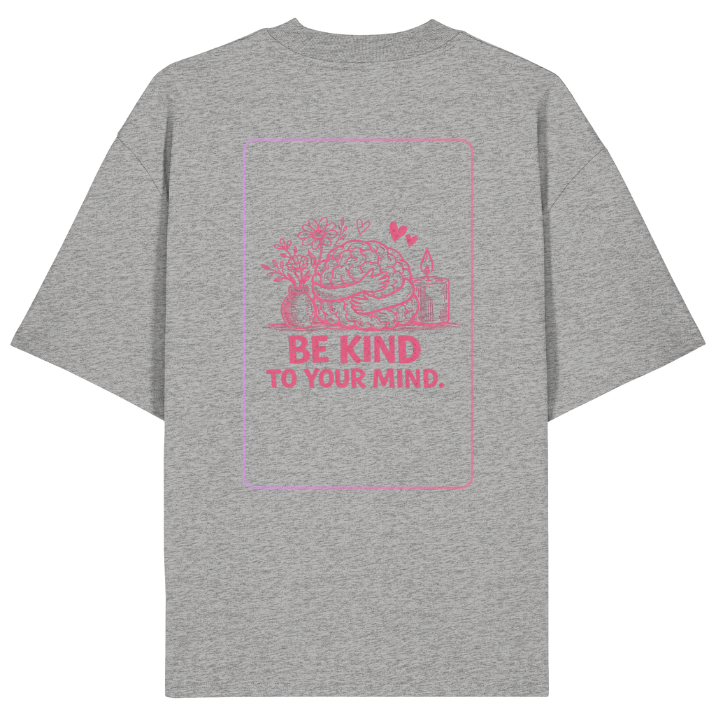 Be kind to your mind Shirt