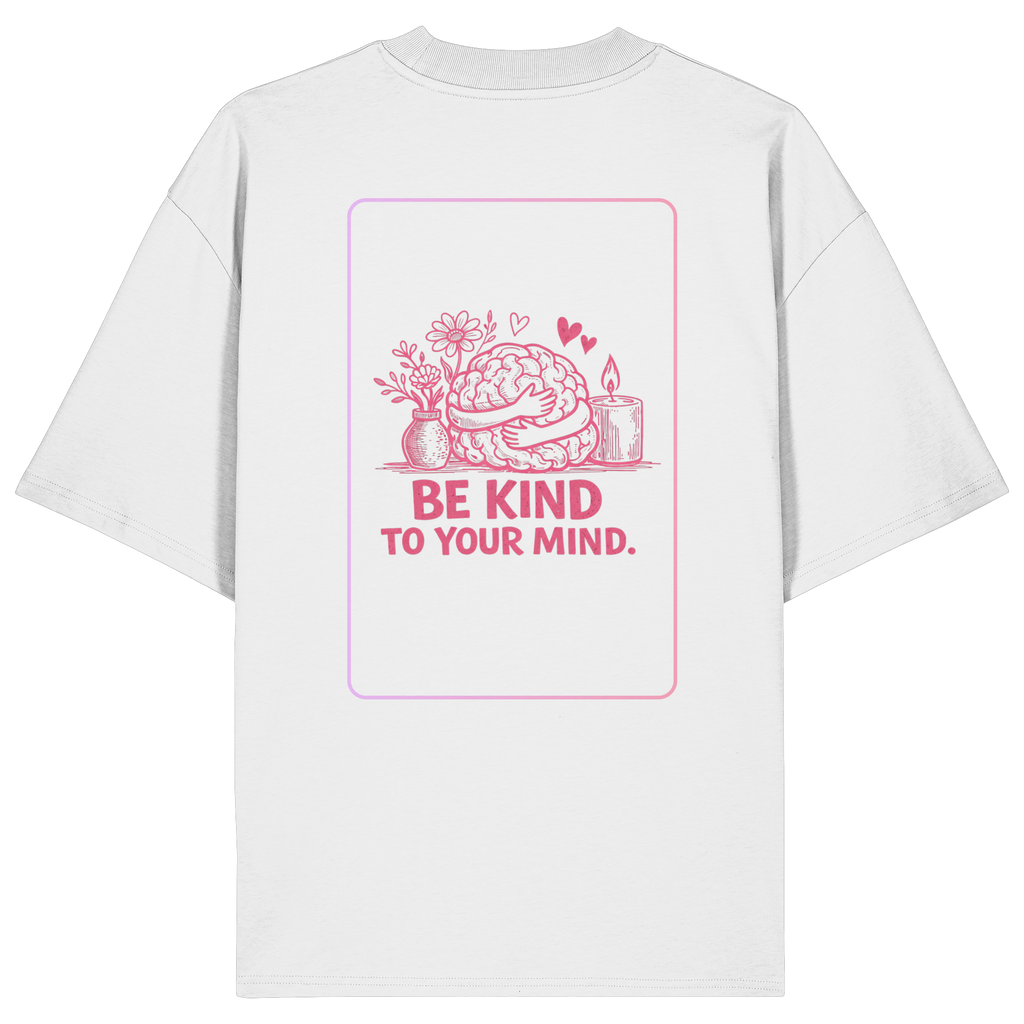 Be kind to your mind Shirt