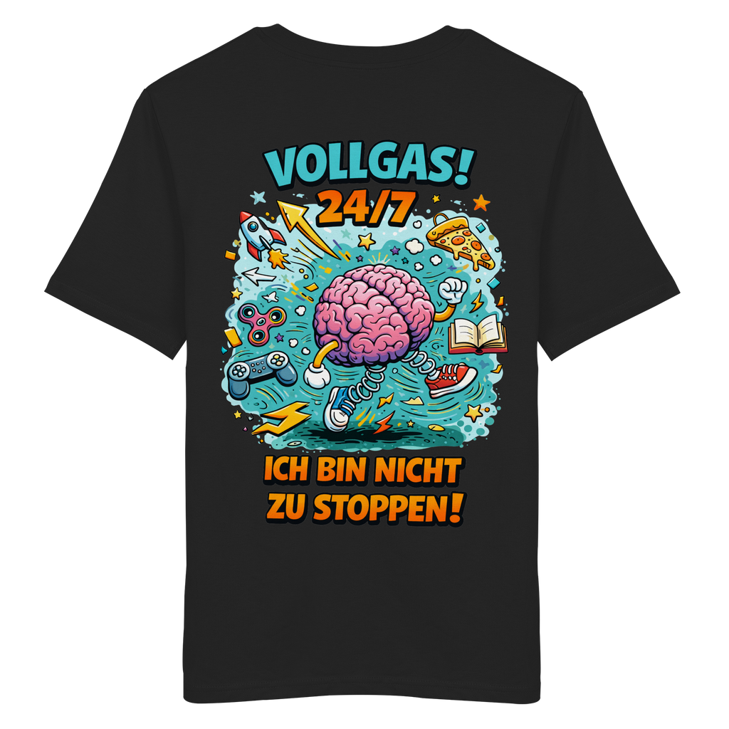 Vollgas 24/7 - Ich bin nicht zu stoppen! Shirt