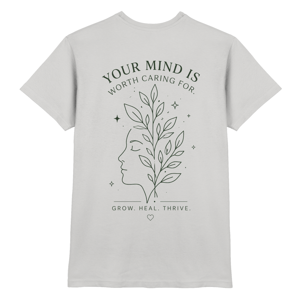 Your Mind is worth caring for Shirt