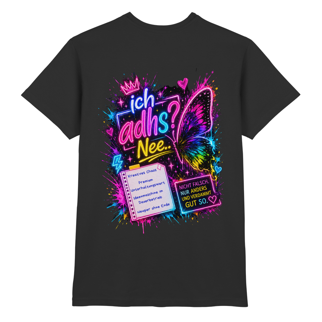 Ich ADHS? Nee… Shirt mit buntem Statement
