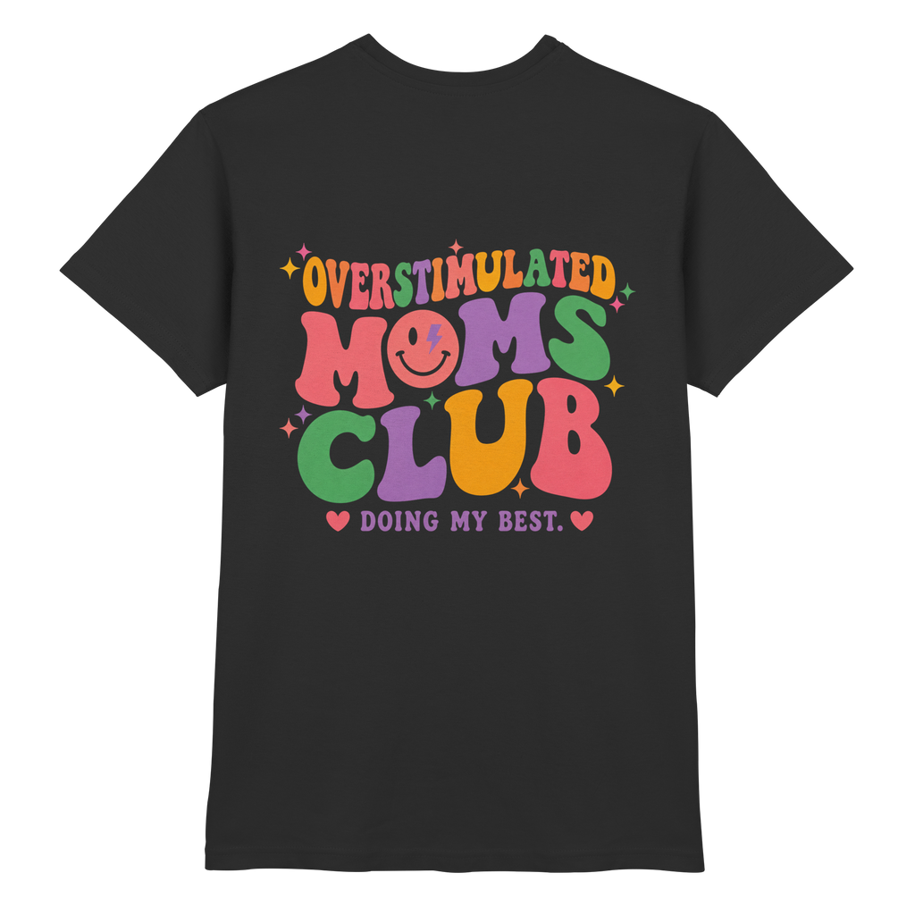 Overstimulated Moms Club Shirt