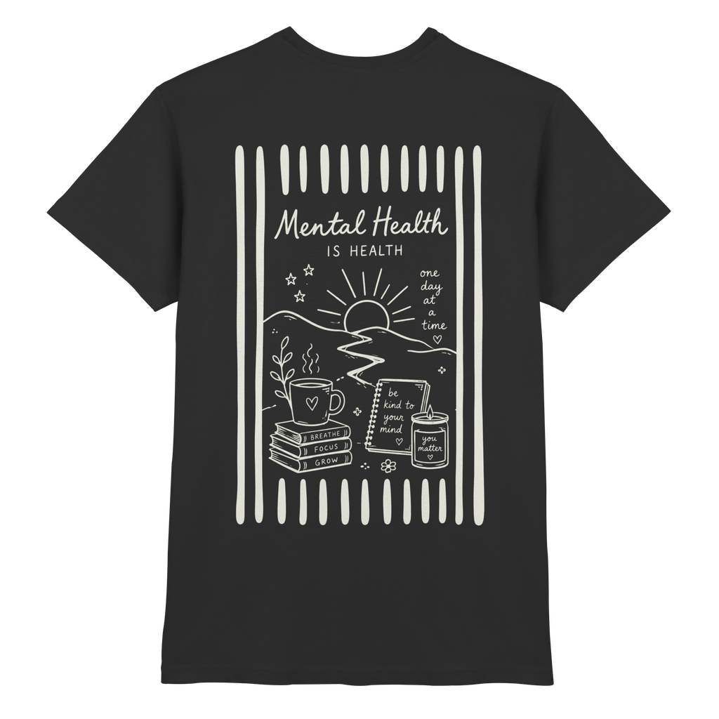 Mental Health Is Health - Premium Shirt
