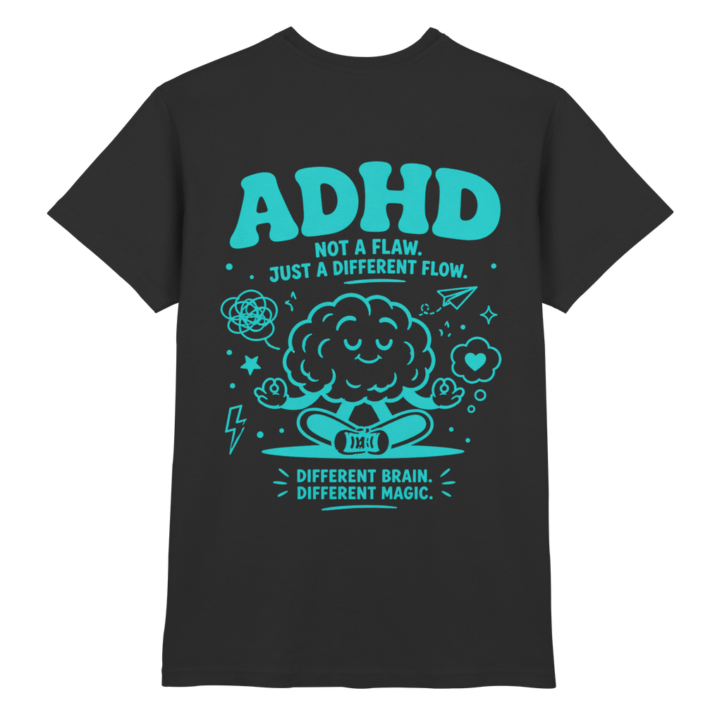 ADHD - Not a flaw. Just a different flow. Shirt