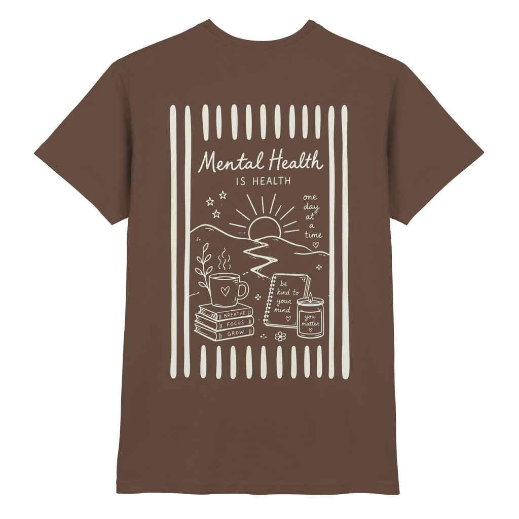 Mental Health Is Health - Premium Shirt