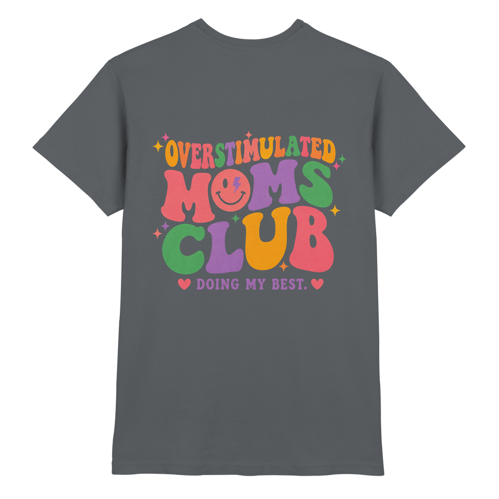 Overstimulated Moms Club Shirt