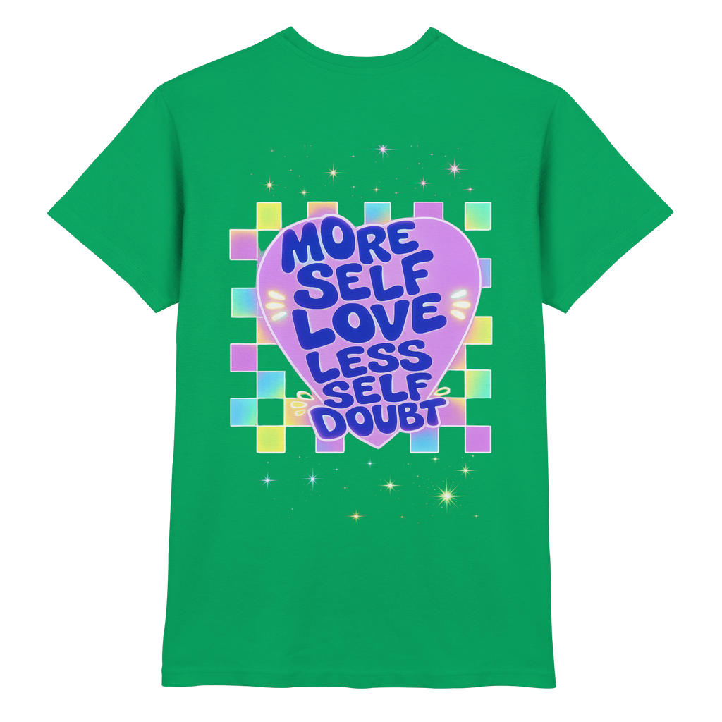 More Selflove Less Self-Doubt Shirt