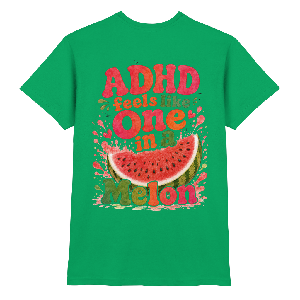 ADHD feels like one in a melon Shirt