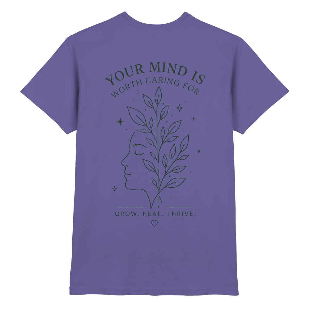 Your Mind is worth caring for Shirt
