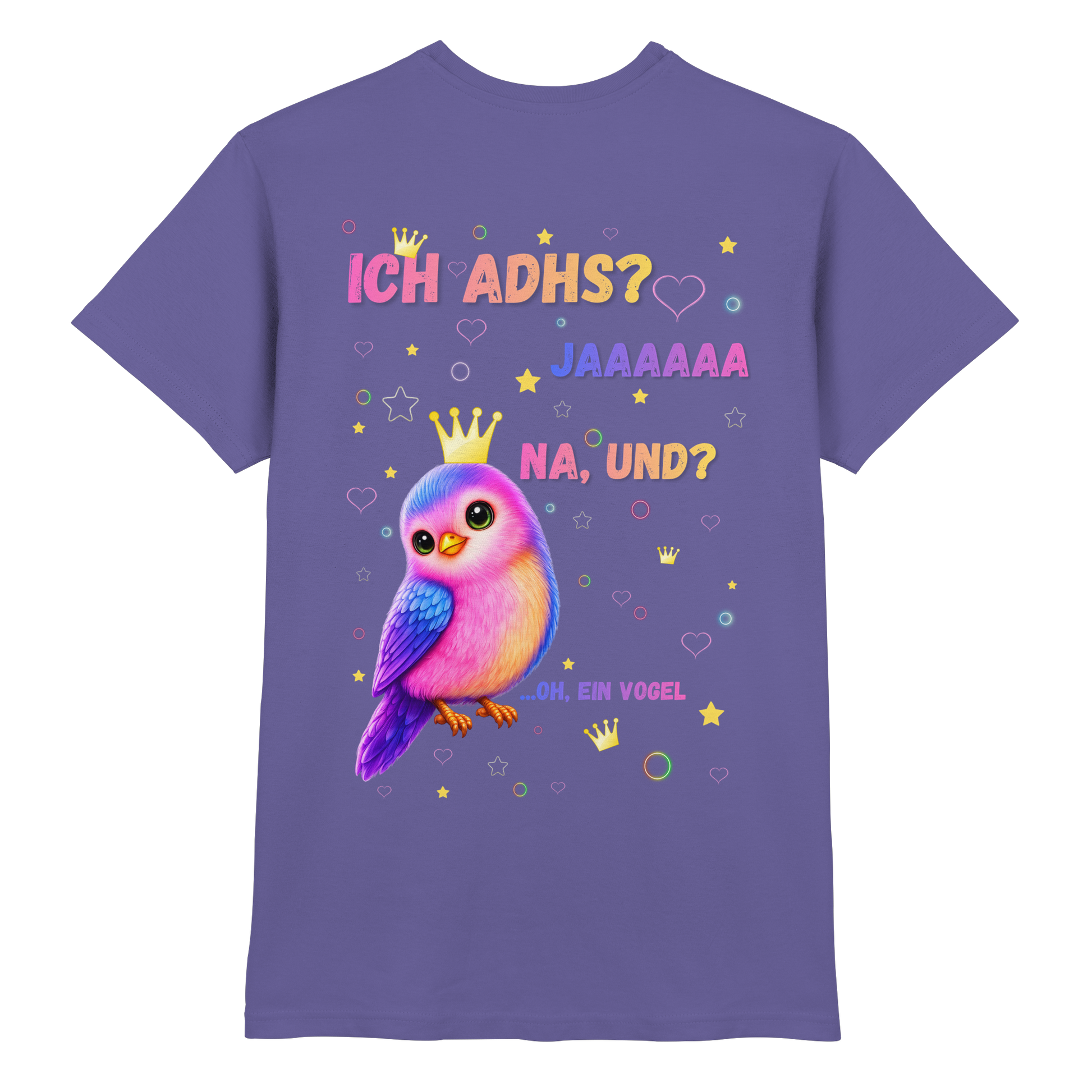 ICH ADHS? JAAAAAA. NA UND? Shirt