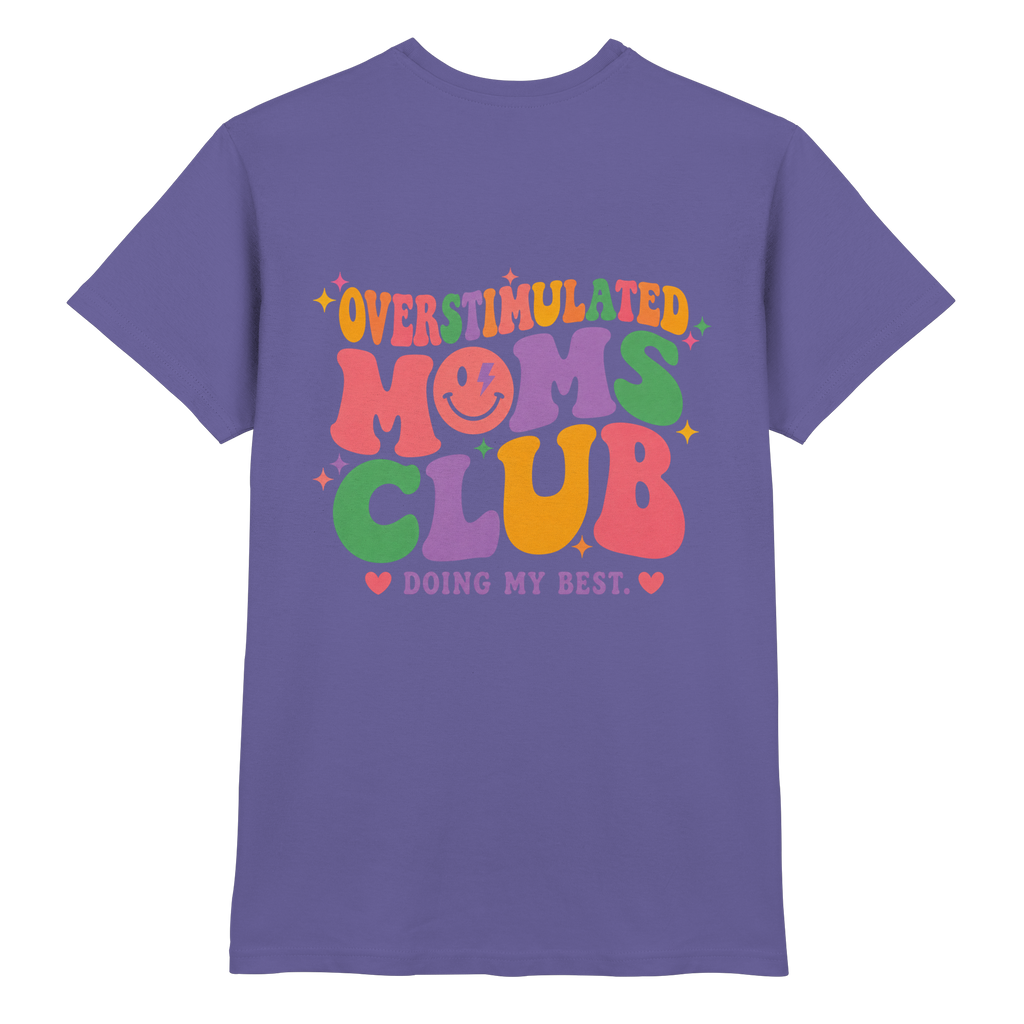 Overstimulated Moms Club Shirt