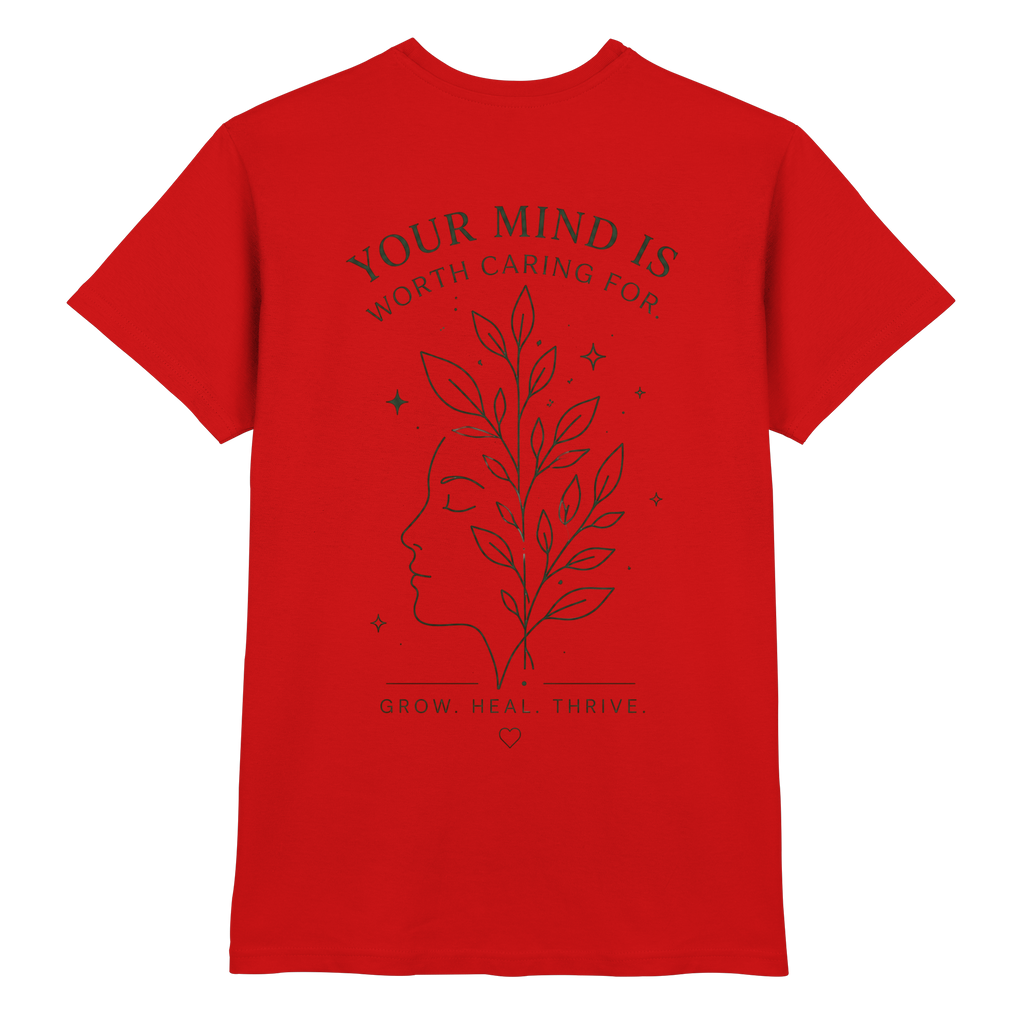 Your Mind is worth caring for Shirt