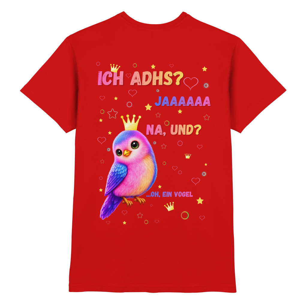 ICH ADHS? JAAAAAA. NA UND? Shirt