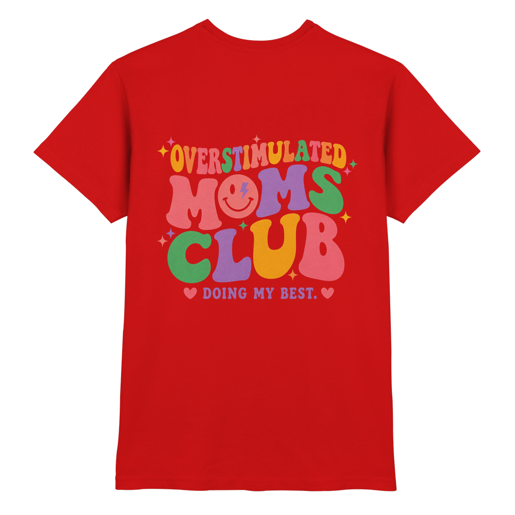 Overstimulated Moms Club Shirt