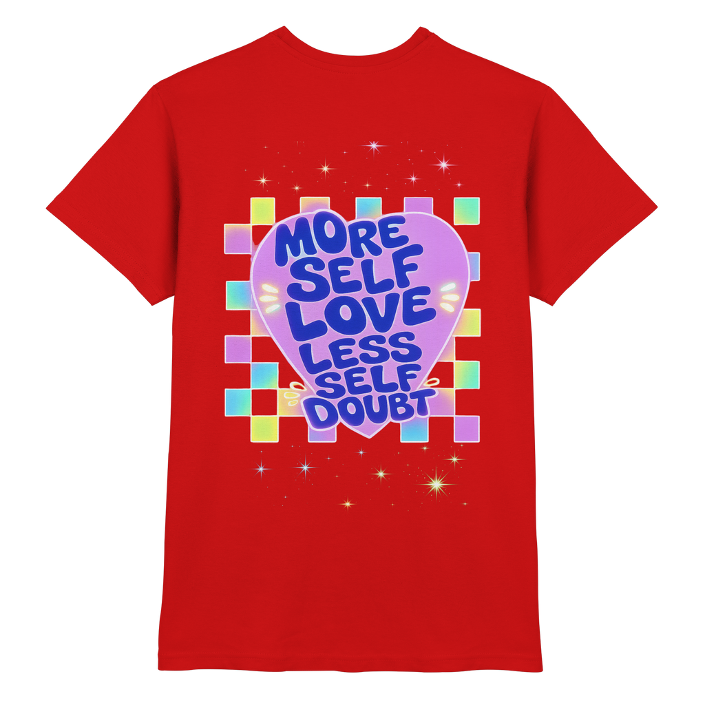 More Selflove Less Self-Doubt Shirt
