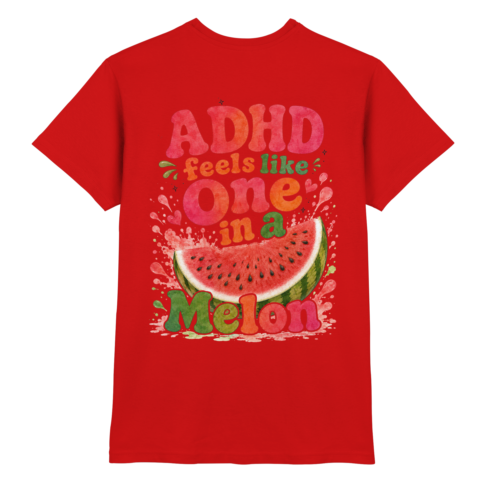 ADHD feels like one in a melon Shirt