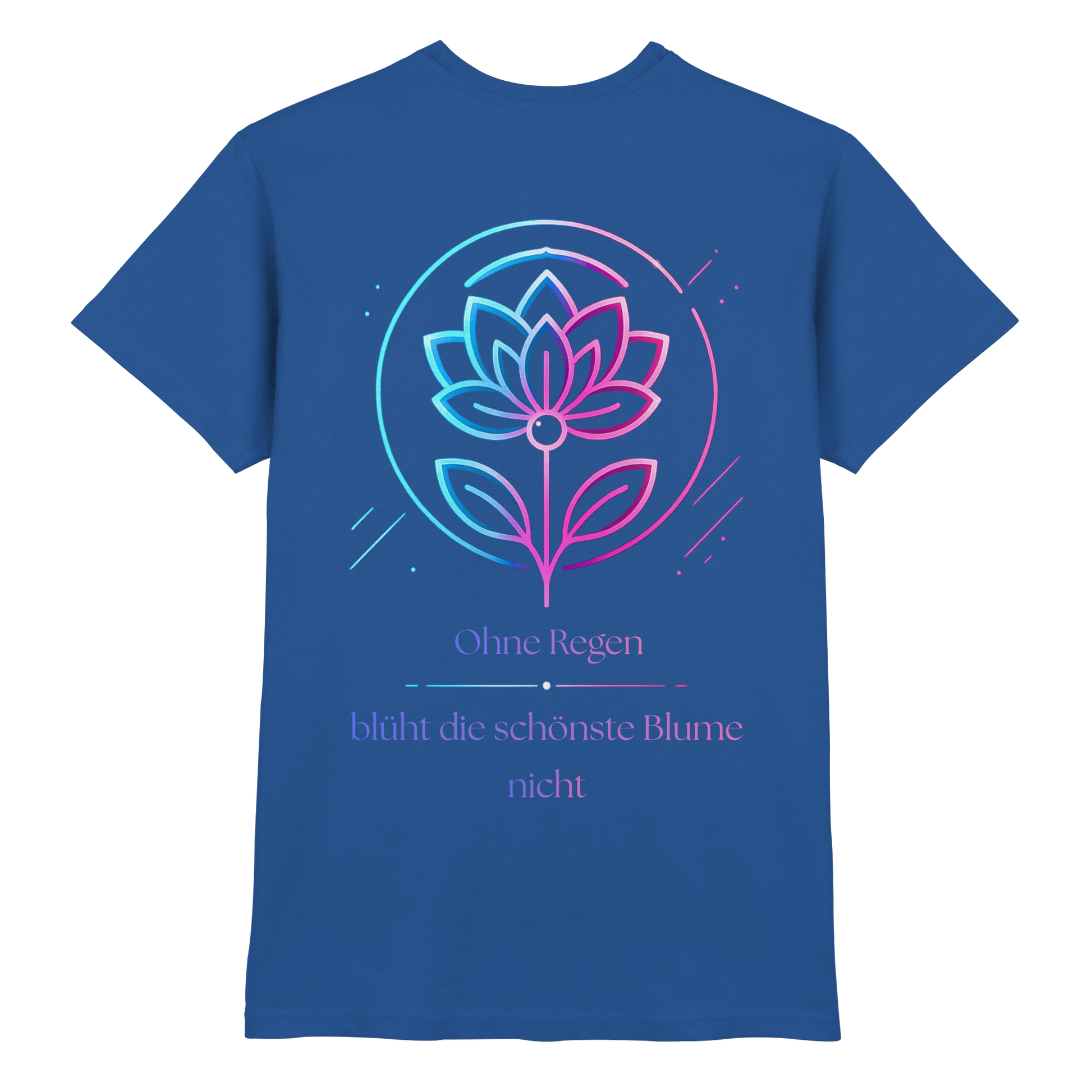 Ohne Regen blüht die schönste Blume nicht Shirt