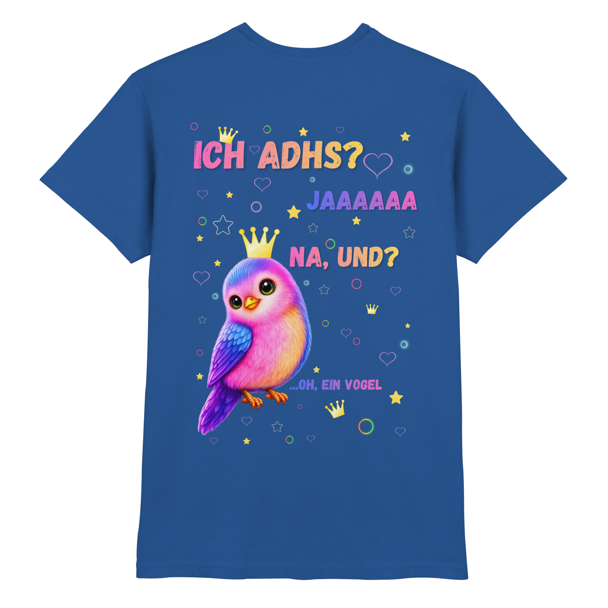 ICH ADHS? JAAAAAA. NA UND? Shirt