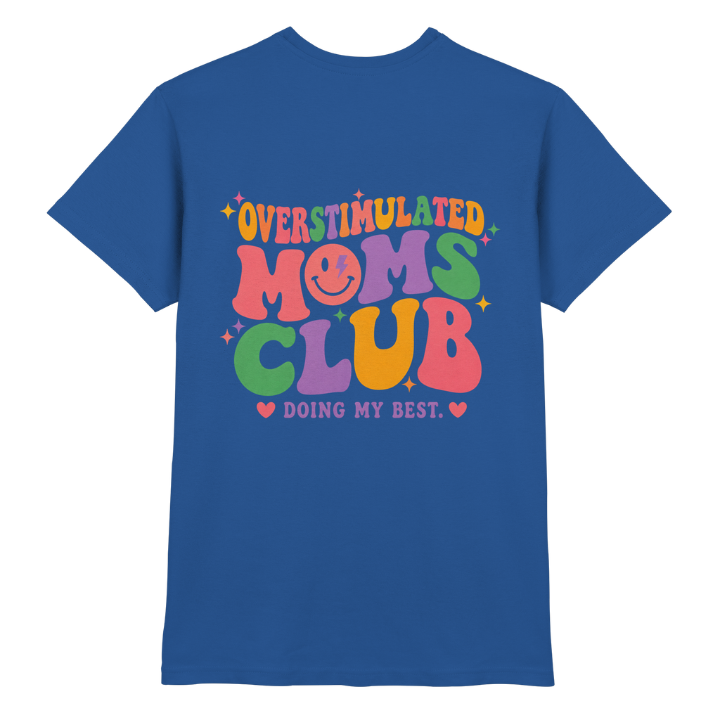 Overstimulated Moms Club Shirt