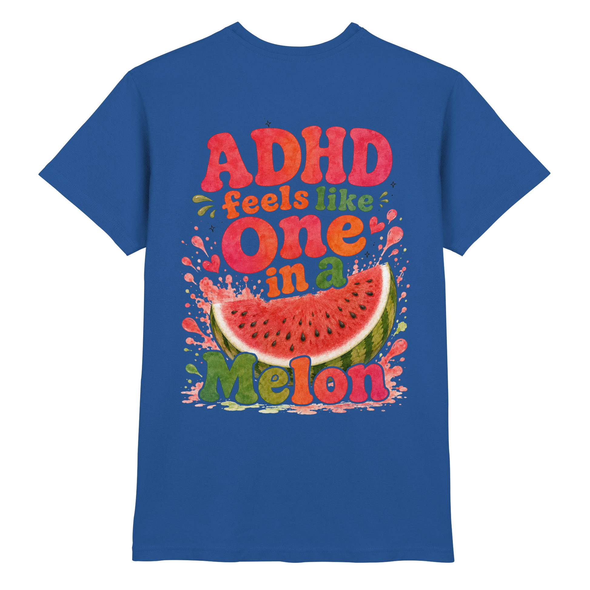 ADHD feels like one in a melon Shirt