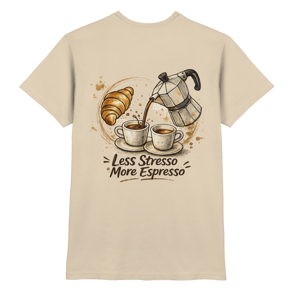 Less Stresso More Espresso Shirt