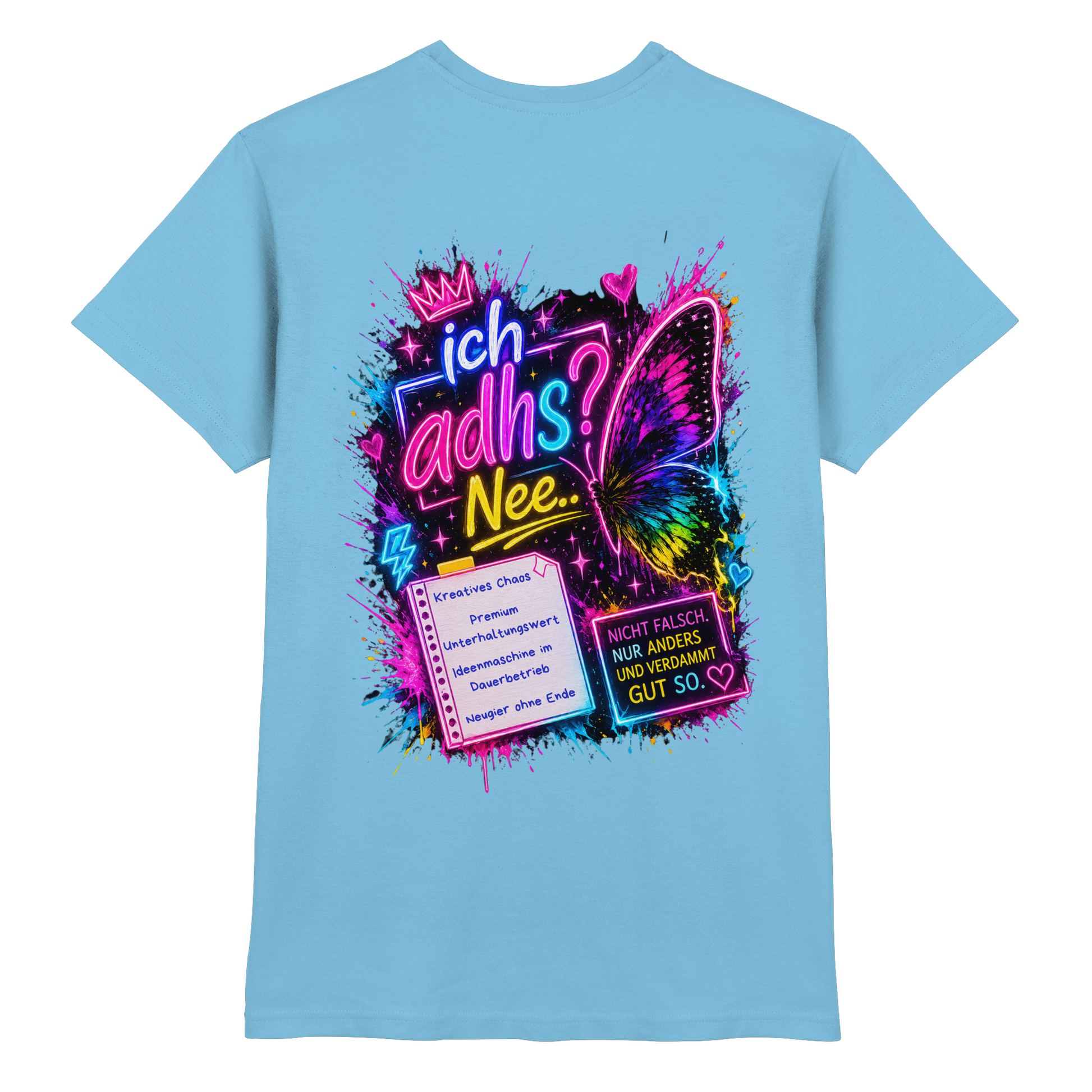 Ich ADHS? Nee… Shirt mit buntem Statement
