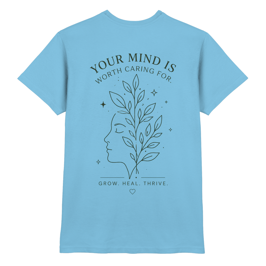 Your Mind is worth caring for Shirt