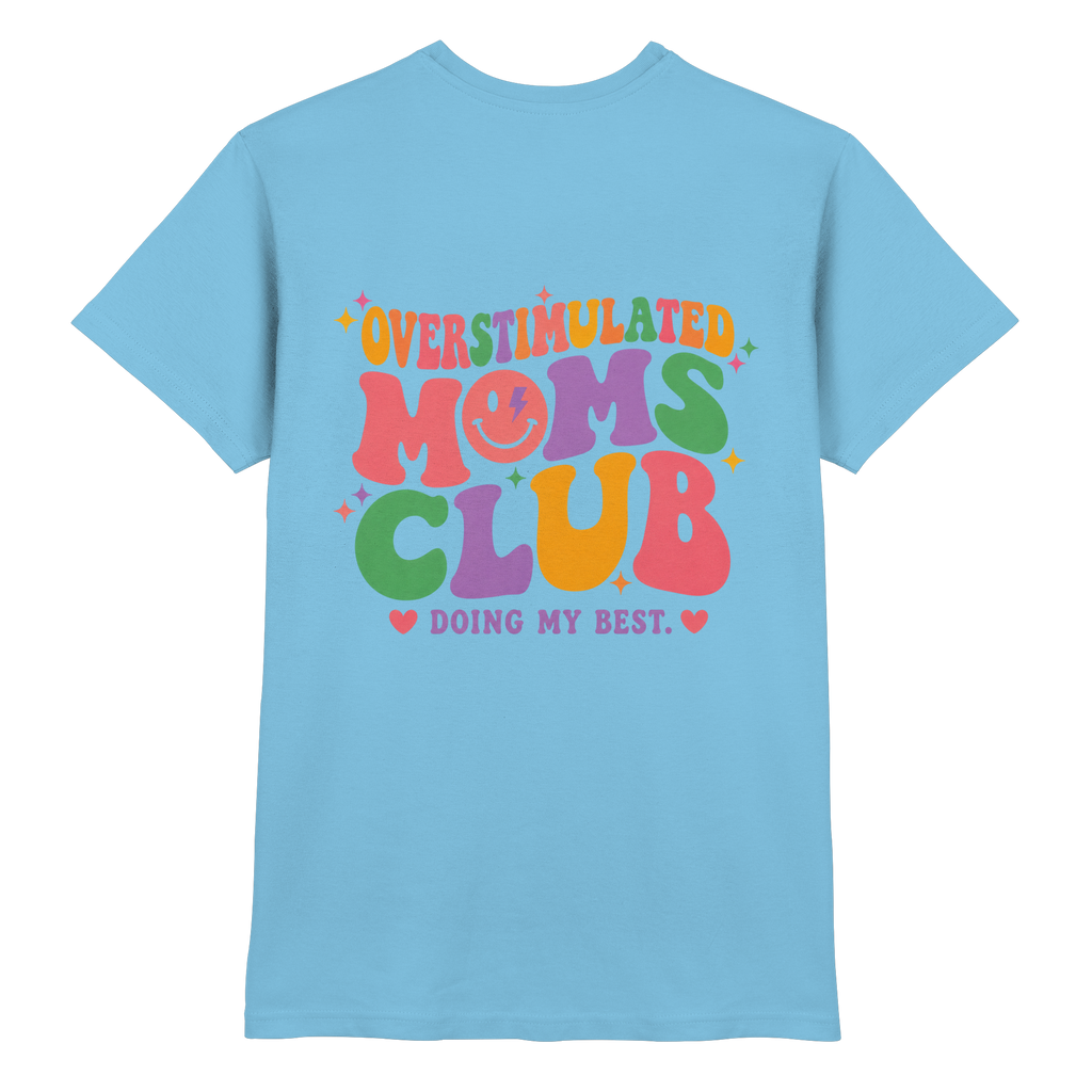 Overstimulated Moms Club Shirt