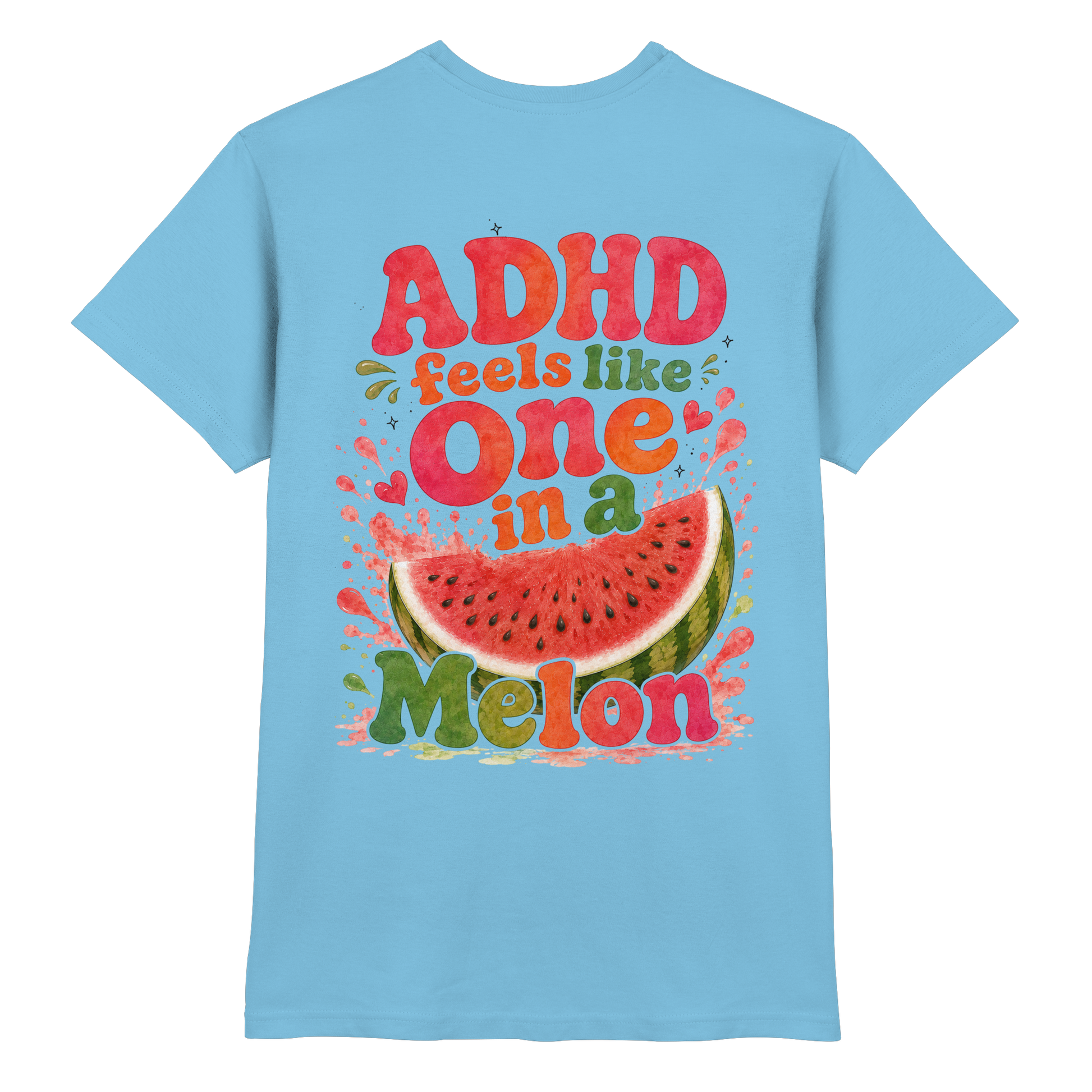 ADHD feels like one in a melon Shirt