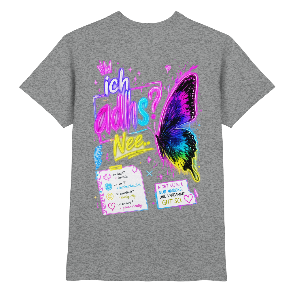 Ich adhs? Nee.. Shirt