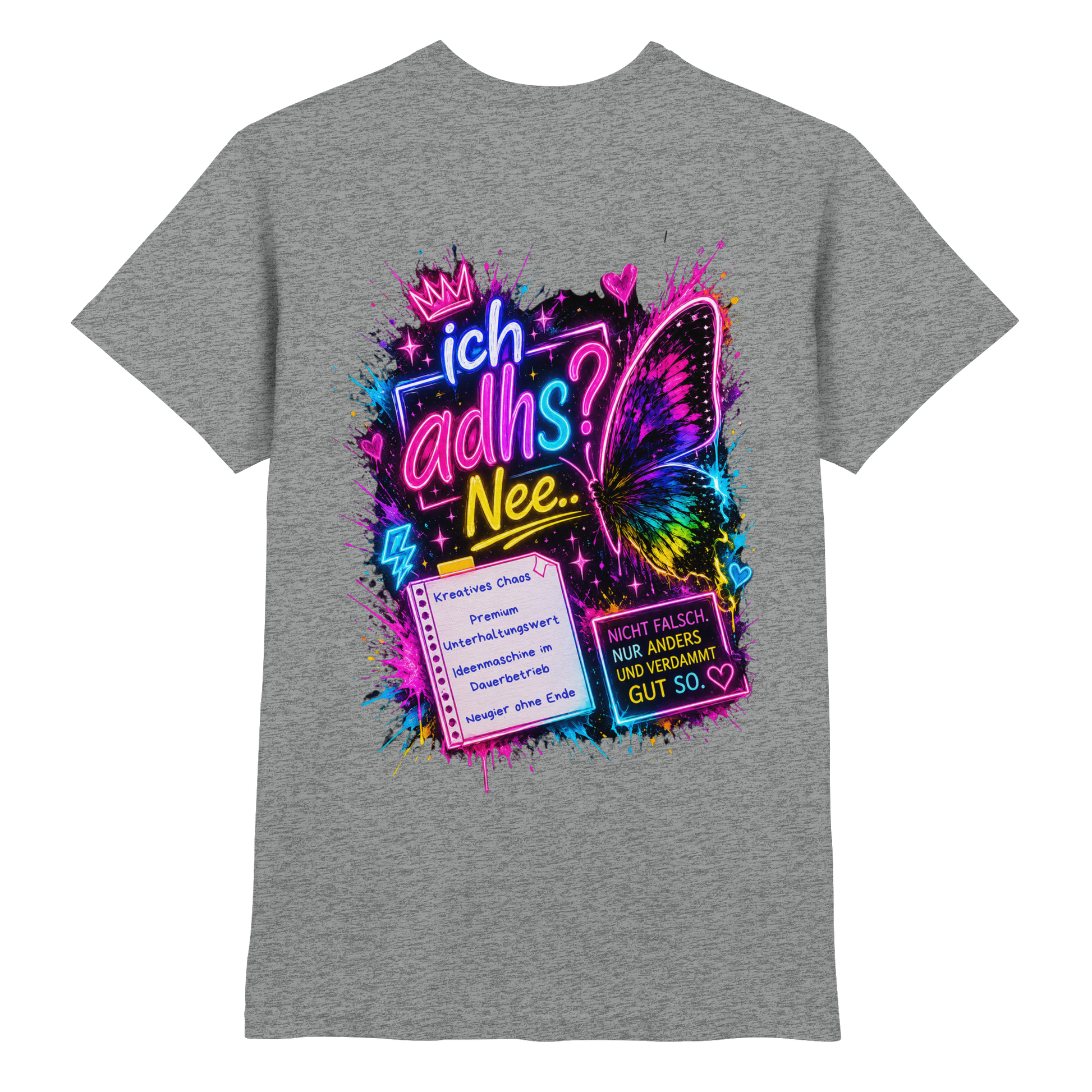 Ich ADHS? Nee… Shirt mit buntem Statement