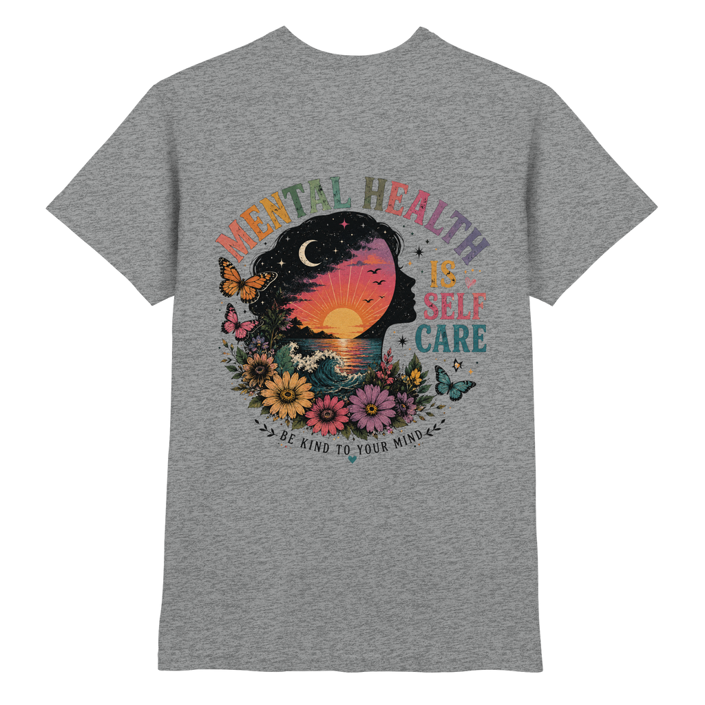 Mental Health Is Self Care Shirt