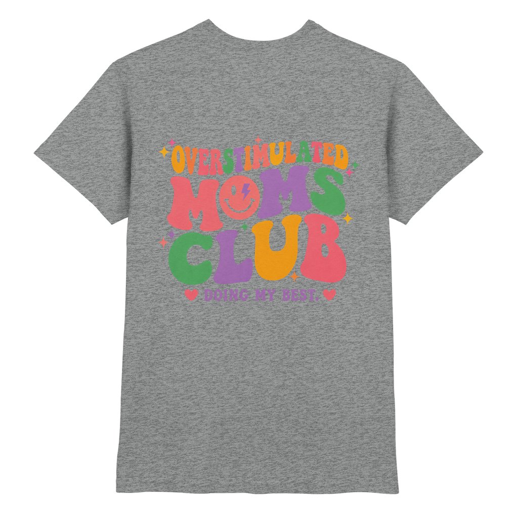 Overstimulated Moms Club Shirt