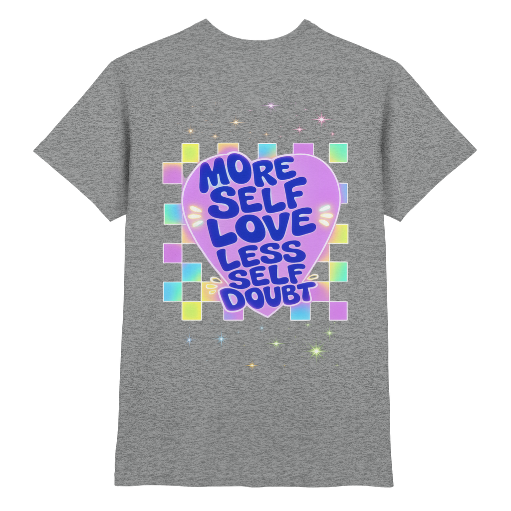 More Selflove Less Self-Doubt Shirt