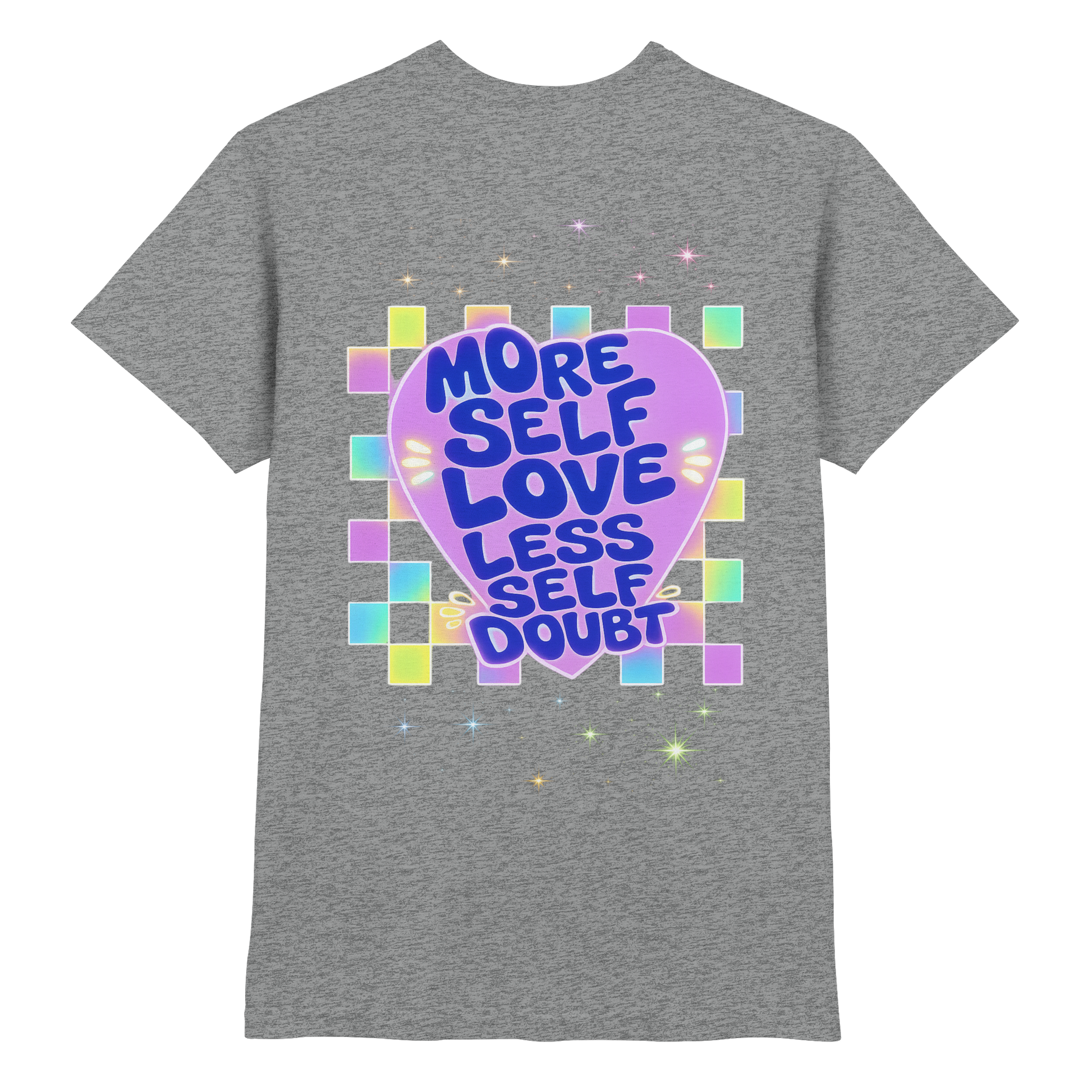 More Selflove Less Self-Doubt Shirt