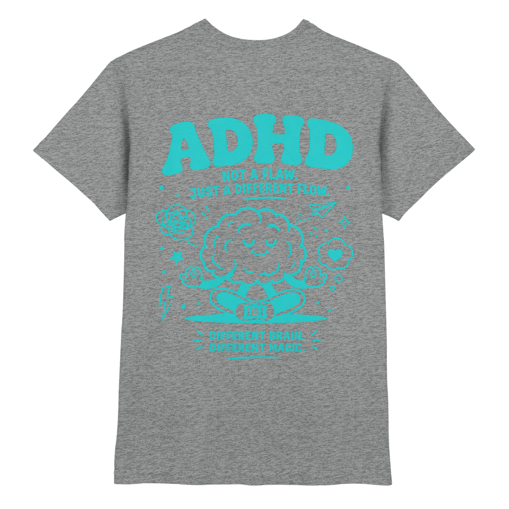 ADHD - Not a flaw. Just a different flow. Shirt
