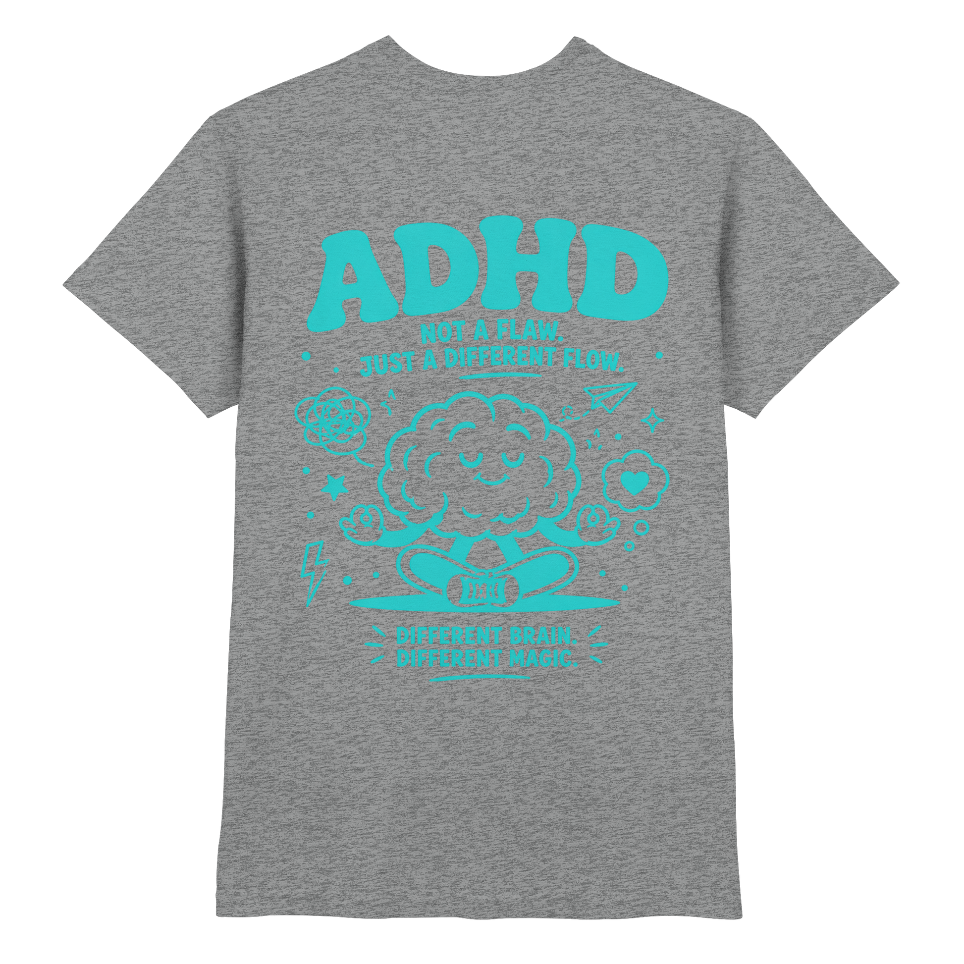 ADHD - Not a flaw. Just a different flow. Shirt