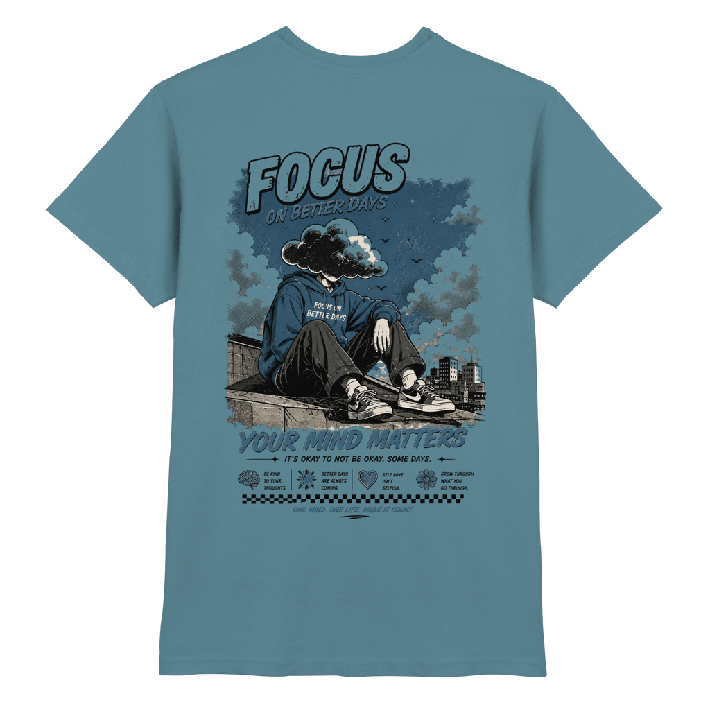 Focus on better days Shirt