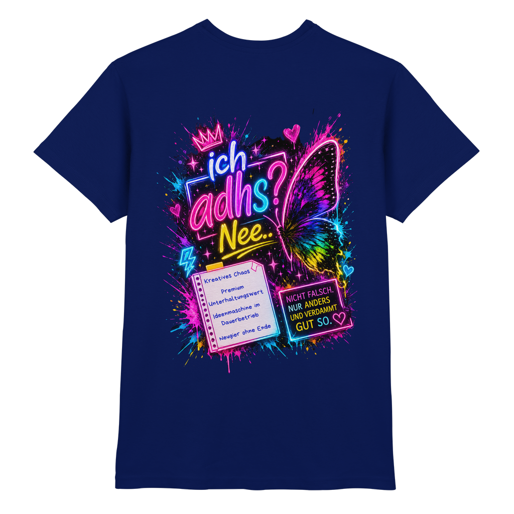 Ich ADHS? Nee… Shirt mit buntem Statement