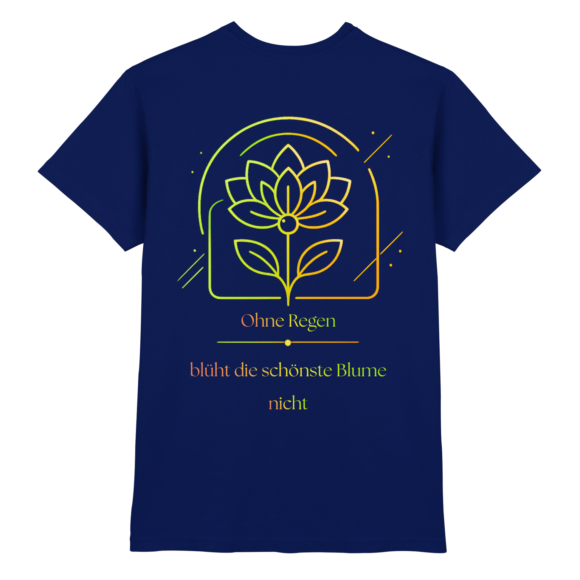 Ohne Regen blüht die schönste Blume nicht 2.0 Shirt