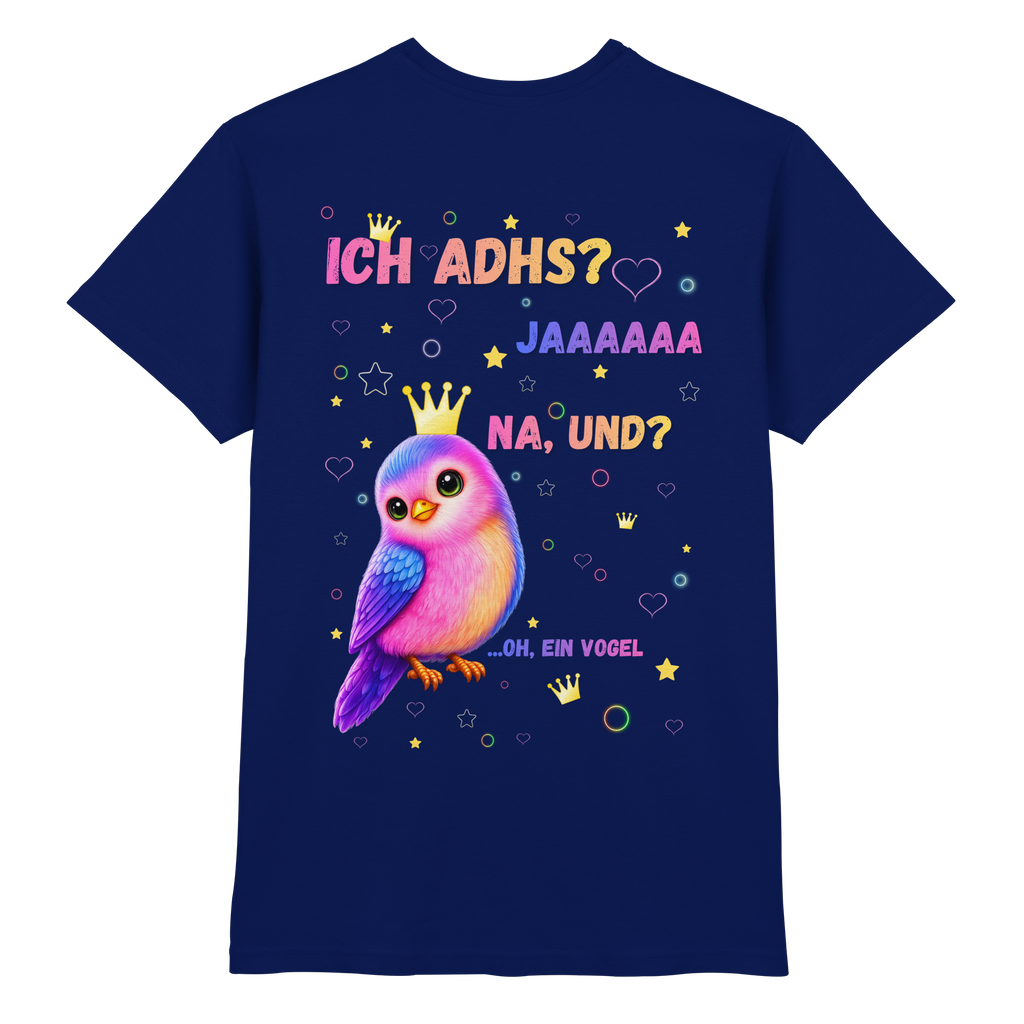 ICH ADHS? JAAAAAA. NA UND? Shirt