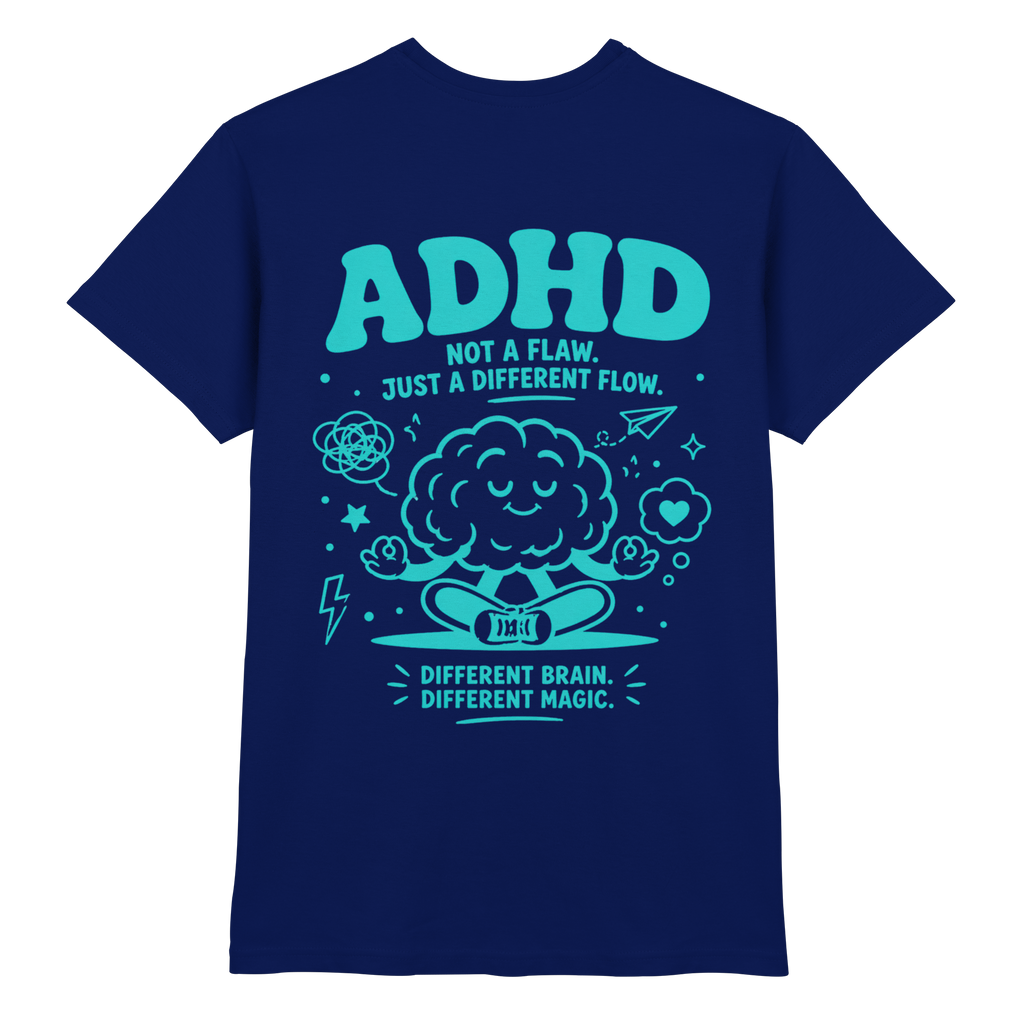 ADHD - Not a flaw. Just a different flow. Shirt